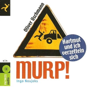 Oliver Uschmann – Murp! – Hartmut und ich verzetteln sich